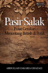 Pasir Salak: Pusat Gerakan menentang British di Perak